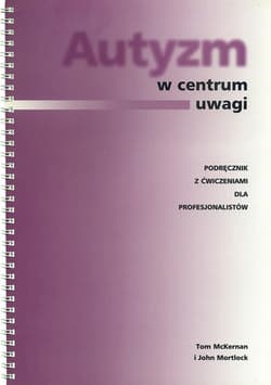 Autyzm w centrum uwagi - Tom Mckernan, John Mortlock