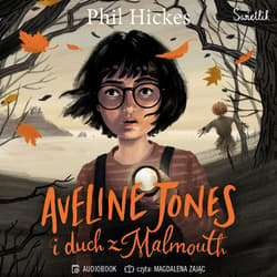 Aveline Jones i duch z Malmouth. Tom 1 - audiobook - Phil Hickes