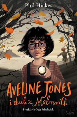 Aveline Jones i duch z Malmouth. Tom 1 - ebook - Phil Hickes