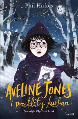 Aveline Jones i przeklęty kurhan. Tom 3 - Phil Hickes