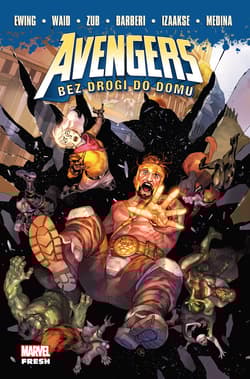 Avengers Bez drogi do domu - Ewing Al, Mark Waid, Jim Zub