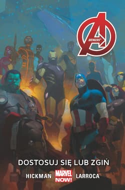 Avengers -  Dostosuj się lub zgiń Tom 5 - Hickman Jonathan