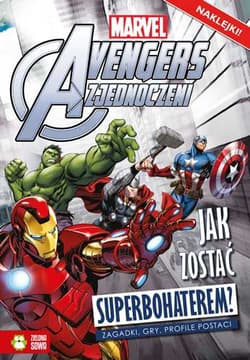Avengers Jak zostać superbohaterem? Marvel - Praca zbiorowa