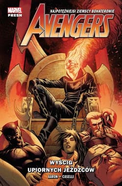 Avengers Wyścig upiornych jeźdźców Tom 5 - Jason Aaron, Caselli Stefano