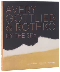 Avery, Gottlieb & Rothko - Eliza Rathbone