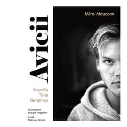 Avicii. Biografia Tima Berglinga - audiobook - Mans Mosesson