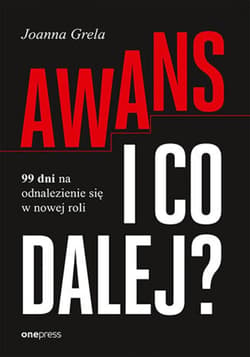 Awans i co dalej? 99 dni na odnalezienie się w nowej roli - ebook - Grela Joanna