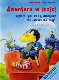 Awantura w lesie czyli o tym że najsilniejszy nie zawsze ma rację - Moost Nele, Rudolph Annet
