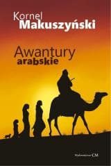 Awantury arabskie - Kornel  Makuszyński