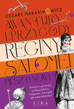 Awantury i przygody Reginy Salomei Pilsztynowej - Cezary  Harasimowicz