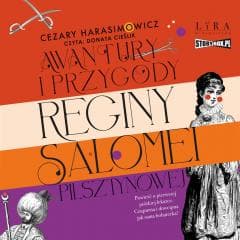 Awantury i przygody Reginy Salomei Pilsztynowej CD - Cezary  Harasimowicz