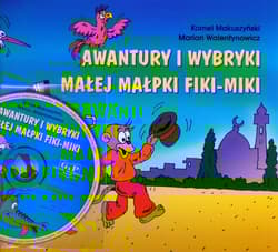 Awantury i wybryki małej małpki Fiki Miki z płytą CD - Kornel  Makuszyński