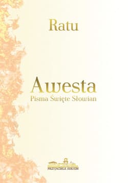 Awesta Pisma Święte Słowian - Ratu
