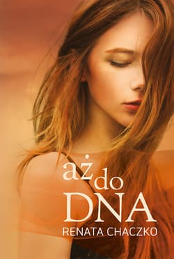 aż do DNA - ebook - Renata Chaczko