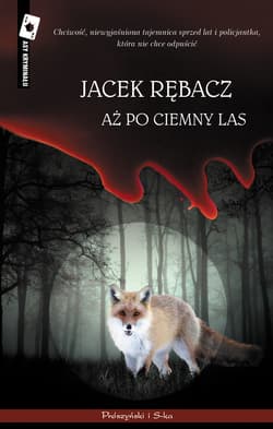 Aż po ciemny las - ebook - Jacek Rębacz
