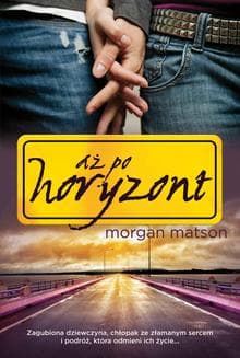 Aż po horyzont - Morgan Matson