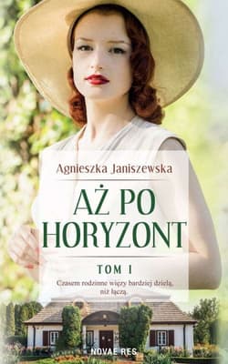 Aż po horyzont. Tom 1 - Agnieszka Janiszewska