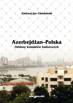 Azerbejdżan - Polska Odsłony kontaktów kulturowych