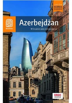 Azerbejdżan. W krainie wiecznego ognia. Wydanie 1 - ebook - Monika Pacukiewicz, Mateusz Olszowy