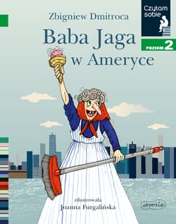 Baba Jaga w Ameryce Czytam sobie Poziom 2 - Zbigniew Dmitroca