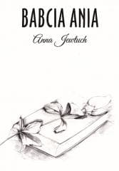Babcia Anna - Anna Jewtuch
