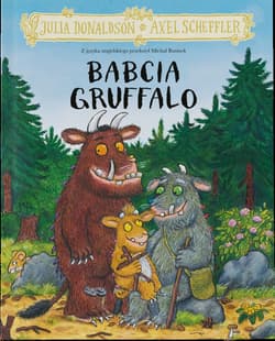 Babcia Gruffalo - Donaldson Julia, Axel Scheffler
