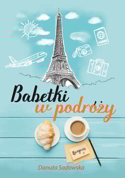 Babetki w podróży - Danuta Sadowska