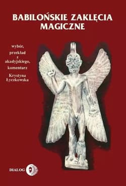 Babilońskie zaklęcia magiczne - Krystyna Łyczkowska