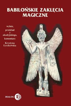 Babilońskie zaklęcia magiczne - Krystyna Łyczkowska