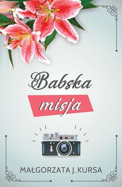 Babska misja - Małgorzata J. Kursa