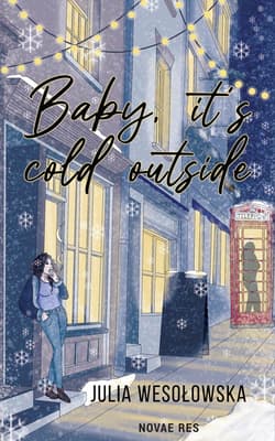 Baby it's cold outside - Julia Wesołowska