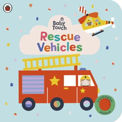 Baby Touch. Rescue Vehicles - Ladybird