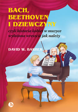 Bach, Beethoven i dziewczyny - Barber David W.