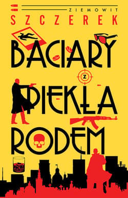 Baciary z piekła rodem - ebook - Ziemowit  Szczerek
