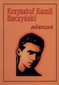 Baczyński-wiersze - Baczyński Kamil  Krzysztof