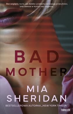 Bad mother WIELKIE LITERY - Mia Sheridan