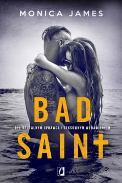 Bad Saint. All The Pretty Things. Tom 1 - ebook - Monica James