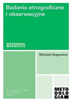 Badania etnograficzne i obserwacyjne - Michael Angrosino