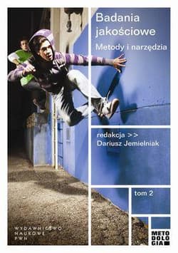 Badania jakościowe Tom 2 Metody i narzędzia - Praca zbiorowa