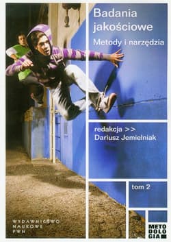 Badania jakościowe Tom 2 Metody i narzędzia - Praca zbiorowa