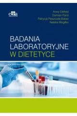 Badania laboratoryjne w dietetyce - Parol Damian, Anna Dittfeld