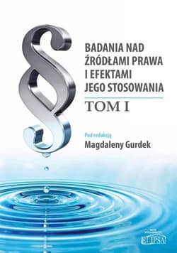 Badania nad żródłami prawa.. T.1 - Magdalena Gurdek