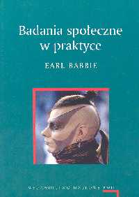 Badania społeczne w praktyce - Earl Babbie