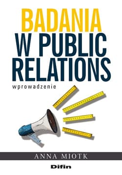Badania w public relations Wprowadzenie - Anna Miotk