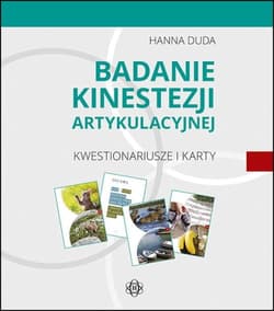 Badanie kinestezji artykulacyjnej Kwestionariusze i karty - Duda Hanna