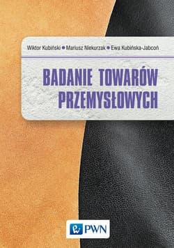Badanie towarów przemysłowych - Ewa Kubińska-Jabcoń