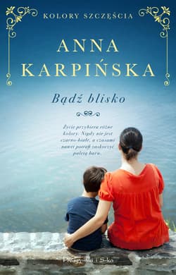 Bądź blisko - ebook - Anna  Karpińska