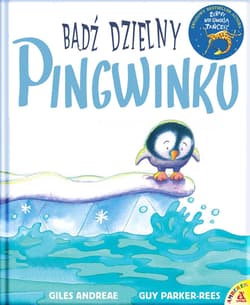 Bądź dzielny, pingwinku - Andreae Giles