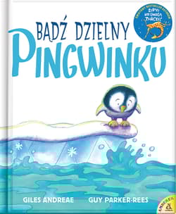Bądź dzielny pingwinku - Andreae Giles