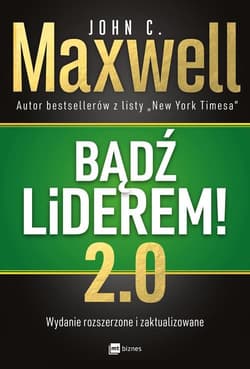 Bądź liderem! 2.0 - John C. Maxwell